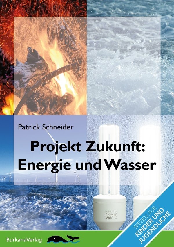 Projekt Zukunft - Energie und Wasser